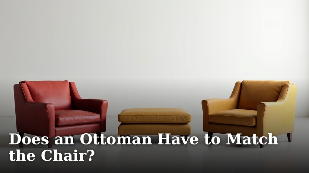 Does an Ottoman Have to Match the Chair?