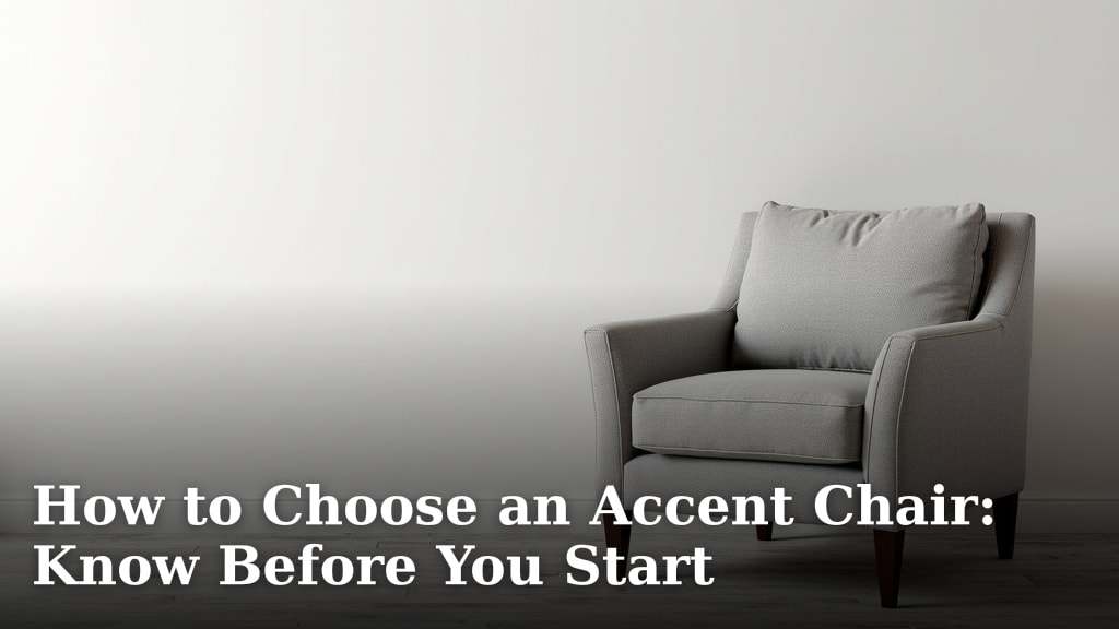 How to Choose an Accent Chair: Know Before You Start