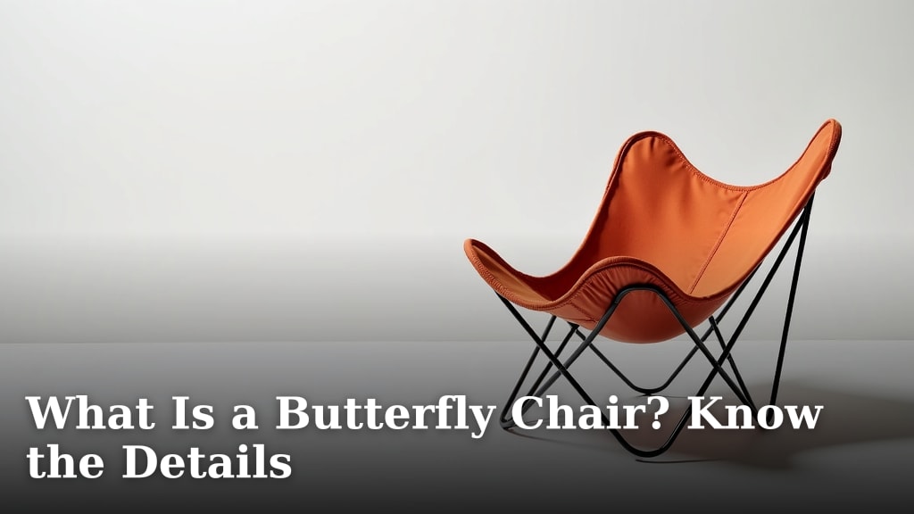 What Is a Butterfly Chair? Know the Details