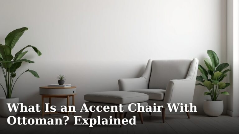 What Is an Accent Chair With Ottoman? Explained